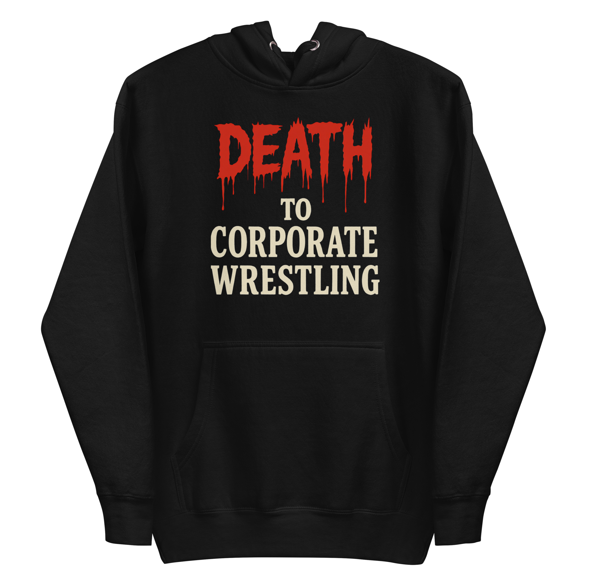 DEATH TO CORPORATE WRESTLING Original Hoodie