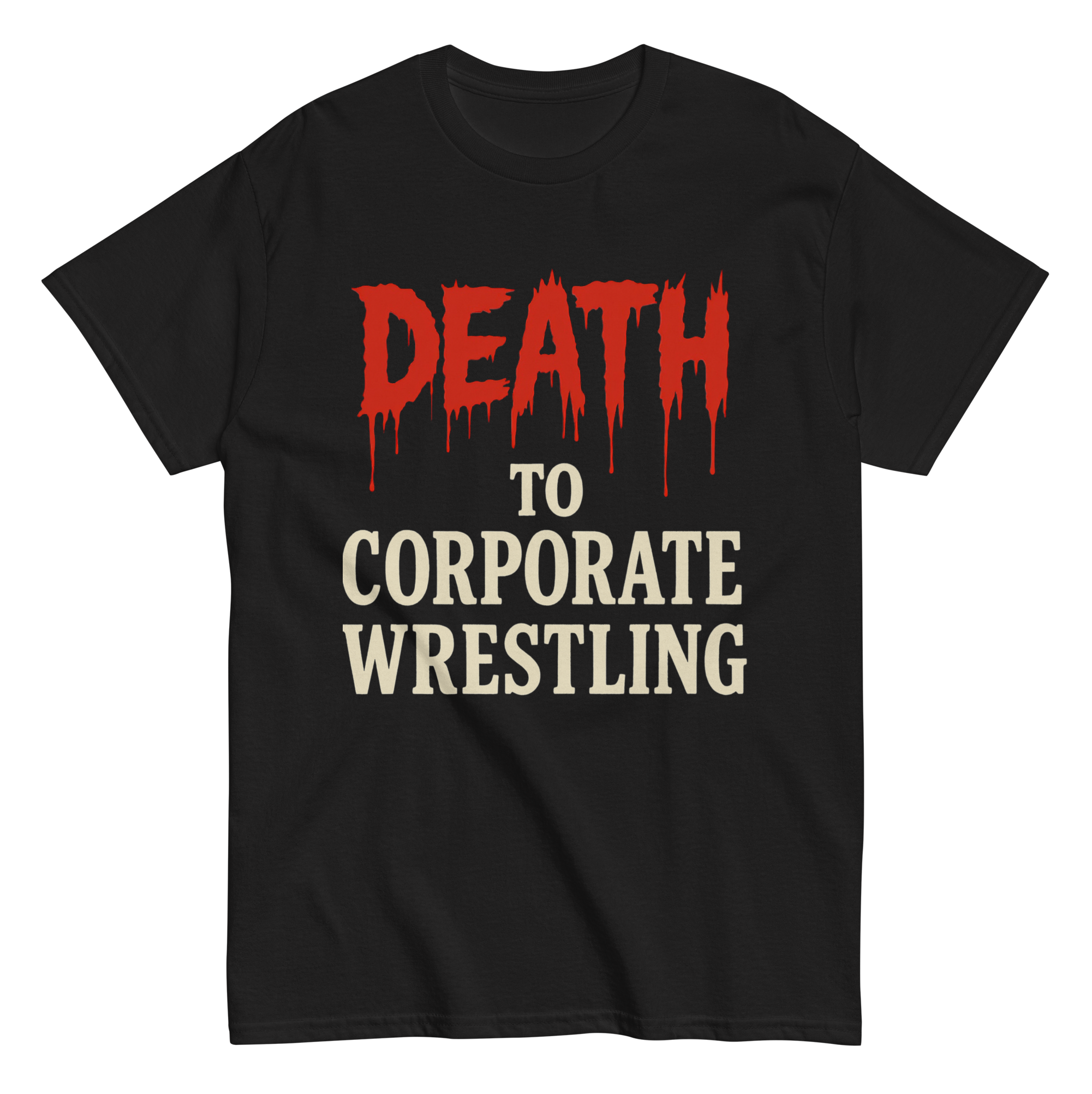 DEATH TO CORPORATE WRESTLING Original T-Shirt